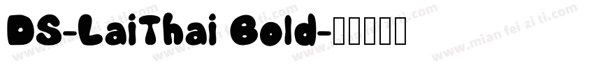 DS-LaiThai Bold字体转换